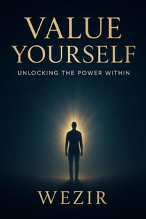 Value Yourself: Unlocking the Power Within