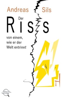 Der Riss - von einem, wie er der Welt entrinnt