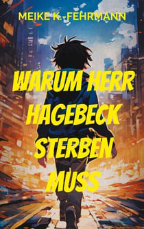 Warum Herr Hagebeck sterben muss - Jugendroman
