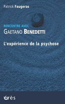 Gaetano Benedetti - L'expérience de la psychose