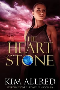 The Heart Stone - Mórdha Stone Chronicles, #6