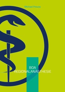 BOA Regionalanästhesie - Basics of Anesthesiology Band 1