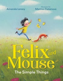 Felix and Mouse: The Simple Things
