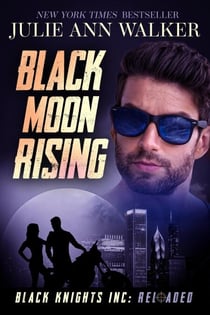 Black Moon Rising - Black Knights Inc: Reloaded, #4