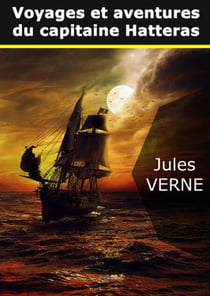Voyages et aventures du capitaine Hatteras