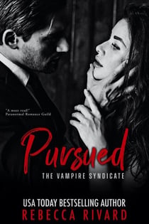 Pursued: A Vampire Syndicate Romance - The Vampire Syndicate, #1