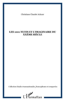 Les 1001 nuits et l'imaginaire du XXème siècle