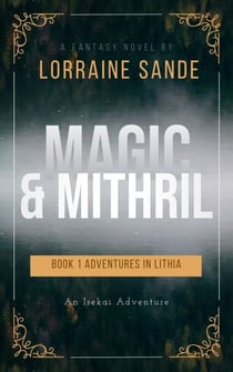 Magic & Mithril - ADVENTURES IN LITHIA, #1