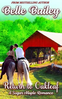 Return to Oakleaf - Sugar Maple Romance Series, #5