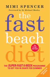 The Fast Beach Diet - The Super-Fast 6-Week Programme to Get You in Shape for Summer