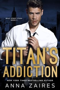Titan's Addiction - Wall Street Titan, #2