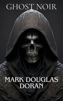 Ghost Noir : Shaking Hands with the Grim Reaper
