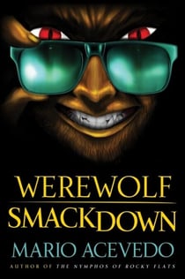 Werewolf Smackdown - A Novel
