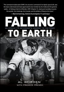 Falling to Earth - An Apollo 15 Astronaut's Journey to the Moon