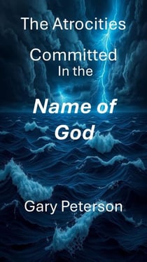 The Atrocities Committed In the Name of God