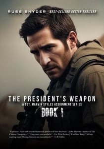 The President's Weapon - A Sgt. Marvin Styles Assignment Series, #1