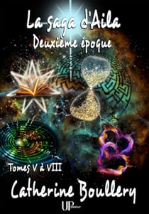 La saga d'Aila - Tomes V à VIII - Deuxième époque