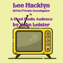 Lee Hacklyn 1970s Private Investigator In A Dead Studio Audience - Lee Hacklyn, #1