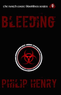 Bleeding - The North Coast Bloodlines, #6