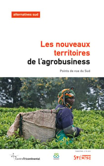 Les nouveaux territoires de l'agrobusiness - Points de vue du Sud