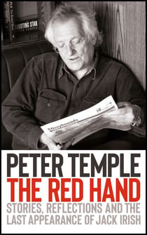 The Red Hand - Stories, reflections and the last appearance of Jack Irish