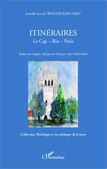 Itinéraires - Le Cap - Rio - Paris