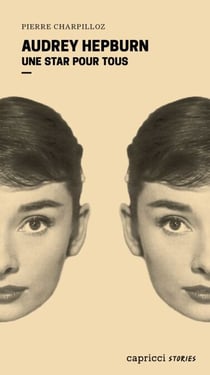 Audrey Hepburn - Une star pour tous