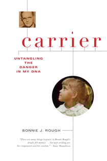 Carrier - Untangling the Danger in My DNA
