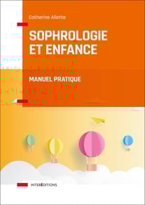 Sophrologie et enfance - Manuel pratique