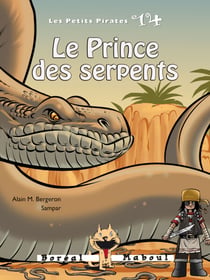 Le prince des serpents - Les Petits Pirates n.14