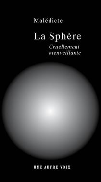 La Sphère - Cruellement  bienveillante
