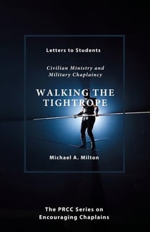 Walking the Tightrope - The Chaplain Ministry, #5