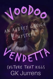 Voodoo Vendetta - Aubrey Greigh Mysteries, #1
