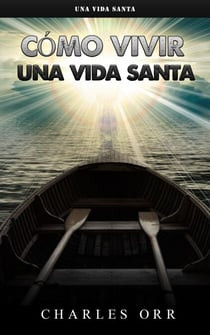 Cómo vivir una vida santa