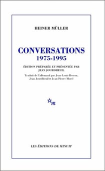 Conversations, 1975-1995 - Édition préparée et présentée par Jean Jourdheuil