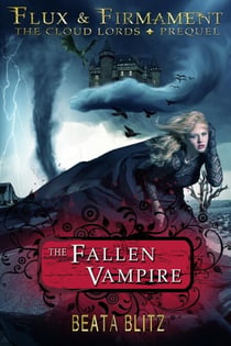 The Fallen Vampire - Flux & Firmament: The Cloud Lords - Flux & Firmament: The Cloud Lords, #0