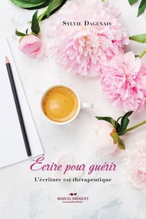 Écrire pour guérir - L'écriture est thérapeutique