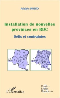 Installation de nouvelles provinces en RDC (fascicule broché) - Défis et contraintes