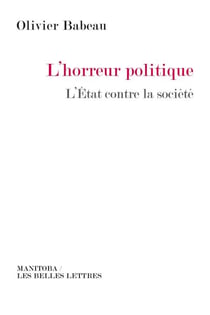 L'Horreur politique - L'État contre la société