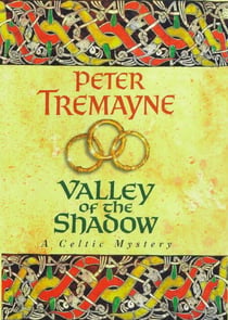 Valley of the Shadow (Sister Fidelma Mysteries Book 6) - A fascinating Celtic mystery of deadly deceit