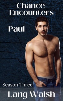 Season Three: Paul - Chance Encounters, #3