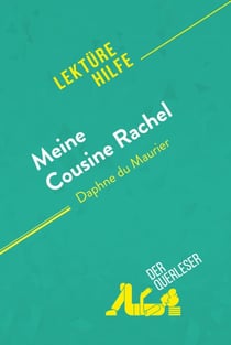Meine Cousine Rachel von Daphne du Maurier (Lektürehilfe) - Detaillierte Zusammenfassung, Personenanalyse und Interpretation