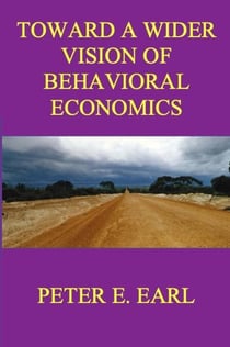 Toward a Wider Vision of Behavioral Economics