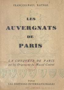 Les Auvergnats de Paris - La conquête de Paris par les originaires du Massif Central