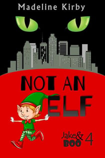Not an Elf - Jake and Boo, #4