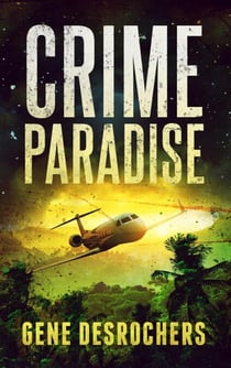 Crime Paradise - A Boise Montague Mystery, #3