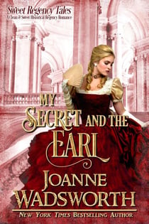 My Secret and the Earl - Sweet Regency Tales, #4