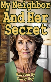 My New Neighbor - And Her Secret - Granny Tales, #7