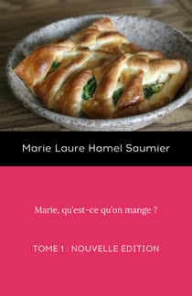 Marie, qu'est-ce qu'on mange ? Tome 1