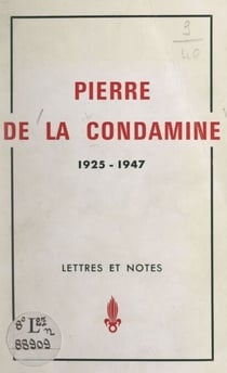 Pierre de La Condamine, 1925-1947 - Lettres et notes